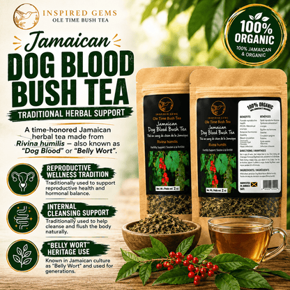 Jamaican Dog Blood Bush Tea | Reproductive Health-Fertility Tea -Avail in US & Canada - Inspired Trading